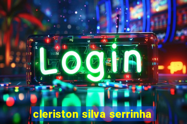 cleriston silva serrinha